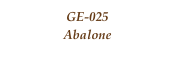 GE-025
Abalone