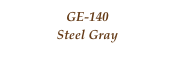 GE-140
Steel Gray